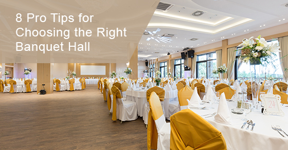 Tips for choosing the best banquet hall