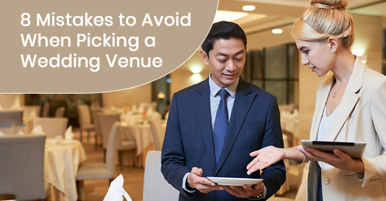 Mistakes to avoid when picking a wedding venue