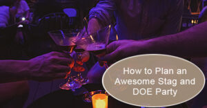 How to plan an awesome stag and doe party